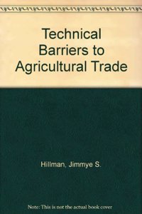 Technical Barriers to Agricultural Trade