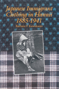 Japanese Immigrant Clothing in Hawaii, 1885-1941