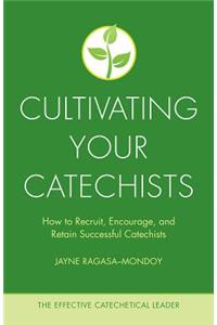 Cultivating Your Catechists