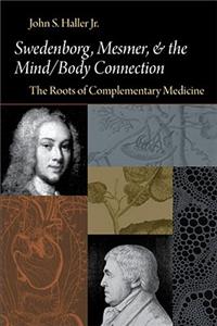 Swedenborg, Mesmer and the Mind/Body Connection