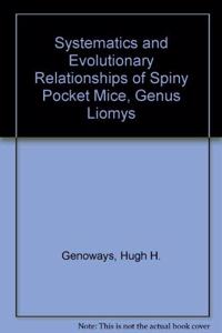 Systematics and Evolutionary Relationships of Spiny Pocket Mice, Genus Liomys