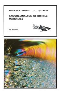 Failure Analysis of Brittle Materials, Volume 28