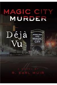 Magic City Murder Deja Vu