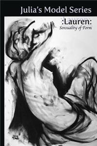 Julia's Model Series: Lauren: Sensuality of Form