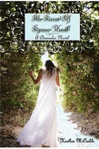 The Secret of Spruce Knoll: A Channeler Novel