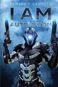 I Am Automaton