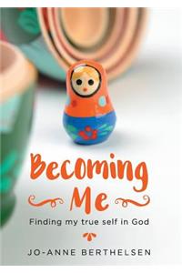 Becoming Me