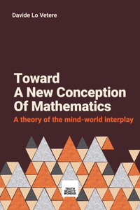 Toward A New Conception Of Mathematics
