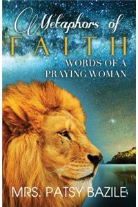 Metaphors of Faith, Words of a Praying Woman