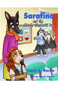 Sarafina and the Not-So-Wonderful Day
