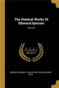 The Poetical Works Of Edmund Spenser; Volume 4