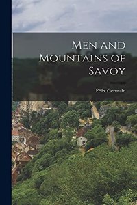 Men and Mountains of Savoy