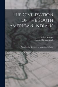 Civilization of the South American Indians