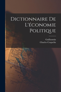 Dictionnaire De L'économie Politique