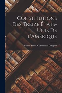 Constitutions des treize États-Unis de l'Amérique