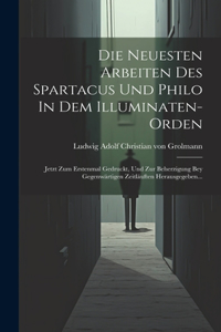 Neuesten Arbeiten Des Spartacus Und Philo In Dem Illuminaten-orden