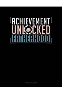 Achievement Unlocked Fatherhood