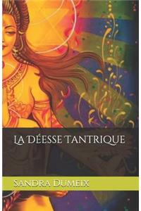 La Déesse Tantrique