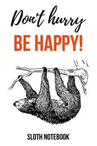 Don't Hurry Be Happy!