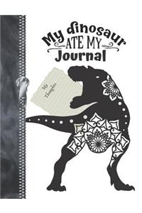 My Dinosaur Ate My Journal My Thoughts