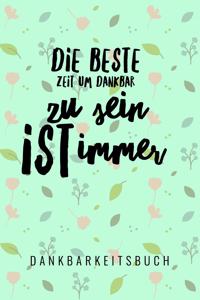 Die Beste Zeit Um Dankbar Zu Sein Ist Immer