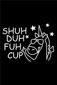 Shuh Duh Fuh Cup