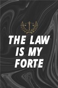 The Law Is My Forte