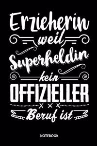 Erzieherin weil Superheldin kein offizieller Beruf ist Notebook