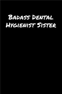 Badass Dental Hygienist Sister