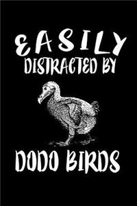 Easily Distracted By Dodo Birds: Animal Nature Collection