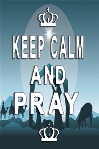 Keep calm and pray