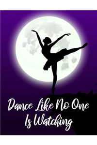 Dance Like No One Is Watching
