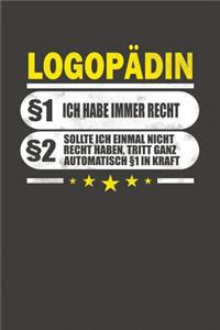 Logopädin §1 Ich Habe Immer Recht §2 Sollte Ich Einmal Nicht Recht Haben, Tritt Ganz Automatisch §1 In Kraft