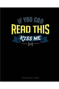 If You Can Read This Kiss Me