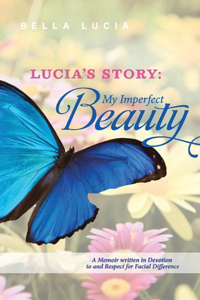 Lucia's Story: My Imperfect Beauty