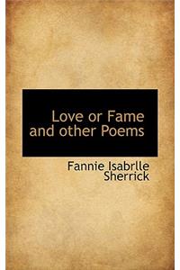Love or Fame and Other Poems