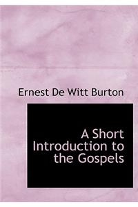 A Short Introduction to the Gospels
