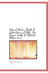 Verso L'Ideale; Profili Di Letteratura E D'Arte. Con Pagine Inedite Di Adelaide Ristori T Al