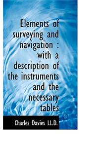 Elements of Surveying and Navigation