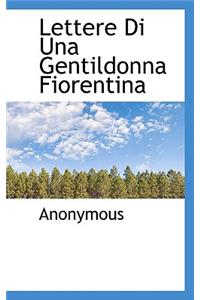 Lettere Di Una Gentildonna Fiorentina