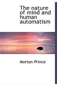Nature of Mind and Human Automatism
