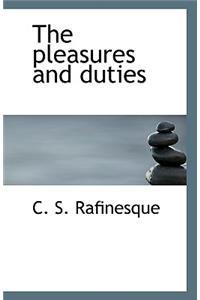 The Pleasures and Duties