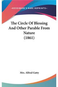 The Circle Of Blessing And Other Parable From Nature (1861)