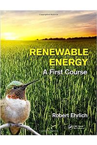 Renewable Energy: A First Course