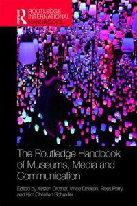 The Routledge Handbook of Museums, Media and Communication