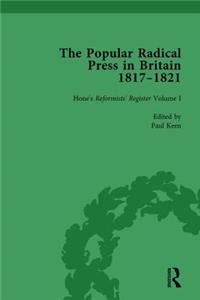 The Popular Radical Press in Britain, 1811-1821 Vol 1: A Reprint of Early Nineteenth-Century Radical Periodicals