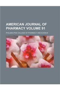 American Journal of Pharmacy Volume 91