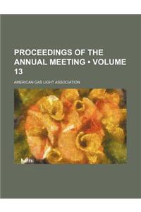 Proceedings of the Annual Meeting (Volume 13)