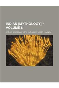 Indian [Mythology] (Volume 6)