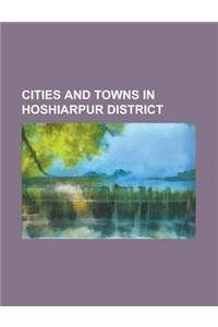 Cities and Towns in Hoshiarpur District